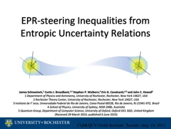 EPR-steering Inequalities from  Entropic Uncertainty Relations James Schneeloch, 1 Curtis J.