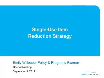 Reduction Strategy  Emily Willobee, Policy &amp; Programs Planner  Council Meeting  September 9,