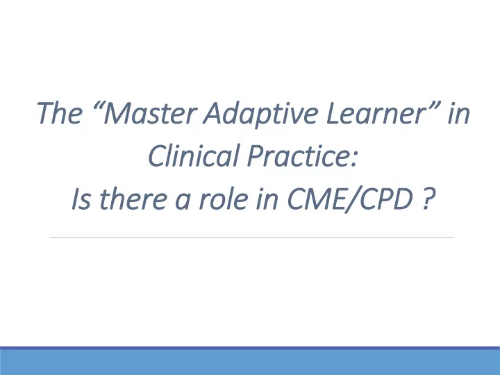 th the e ma master er adaptive e lea earner er in cl