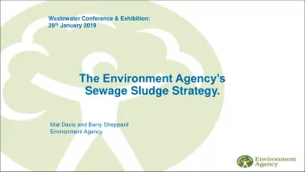 Sewage Sludge Strategy.  Mat Davis and Barry Sheppard  Environment Agency  Environment Agency