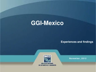 GGI-Mexico  Experiences and findings  Novem ber, 2 0 1 2 Mexicos Indicators  33 indicators