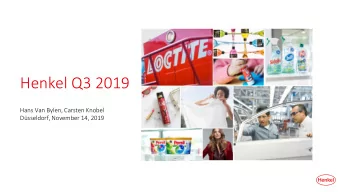 Henkel Q3 2019  Hans Van Bylen, Carsten Knobel  Dsseldorf, November 14, 2019  Disclaimer  This
