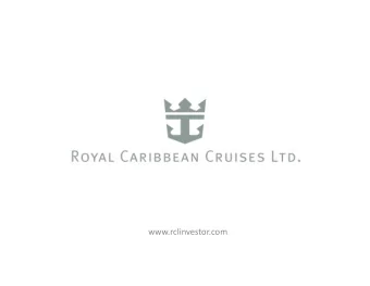 www.rclinvestor.com  Forward looking statements  This presentation contains forward looking