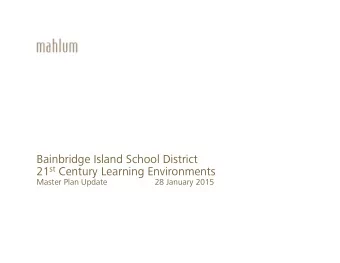 Bainbridge Island School District 21 st Century Learning Environments  Master Plan Update  28