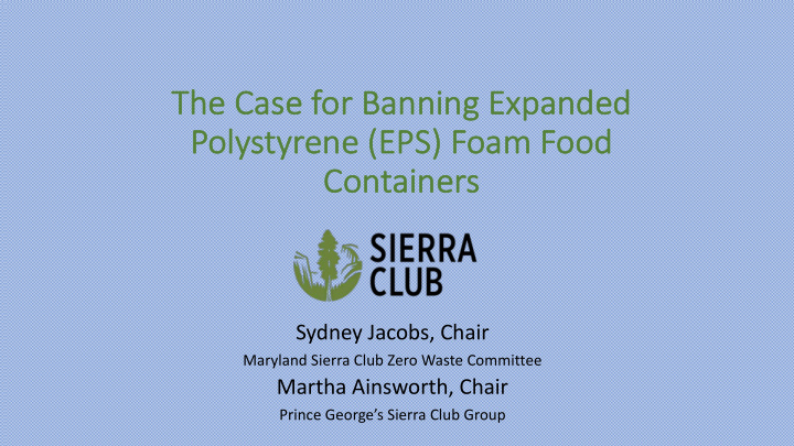 the the ca case fo for ba banning expanded po polystyrene
