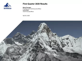 First Quarter 2020 Results  Marty Flanagan  President and Chief Executive Officer  Loren Starr