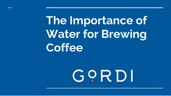 The Importance of  Water for Brewing  Coffee pH, TDS, dH, GH, KH WTF?!?!  Well be discussing