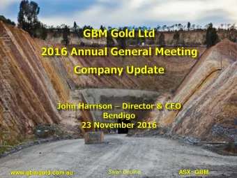 For personal use only  Swan Decline  www.gbmgold.com.au  ASX: GBM  Disclaimer  For personal use