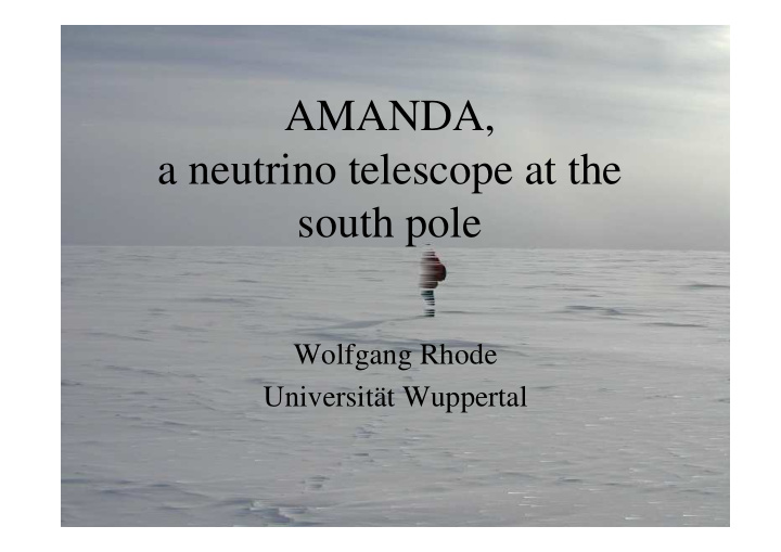 amanda a neutrino telescope at the south pole
