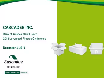 CASCADES INC.  Bank of America Merrill Lynch  2013 Leveraged Finance Conference  December 3, 2013