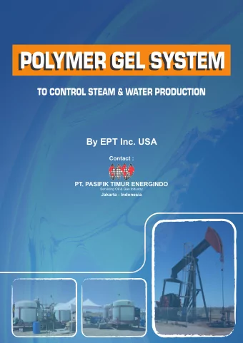 POLYMER GEL SYSTEM  POLYMER GEL SYSTEM  TO CONTROL STEAM &amp; WATER PRODUCTION  By EPT Inc. USA