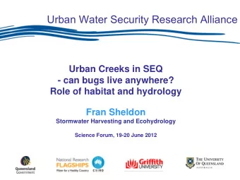 Urban Water Security Research Alliance  Urban Creeks in SEQ  - can bugs live anywhere?  Role of