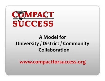 A Model for  University / District / Community  University / District / Community  Collaboration