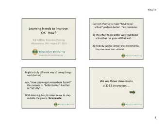 Learning  Needs  to  Improve.    OK.    How?   1) The  effort  to