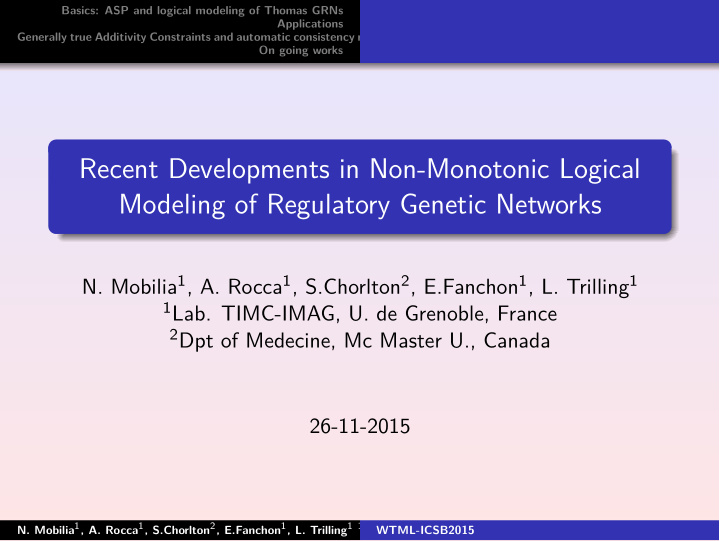 recent developments in non monotonic logical modeling of