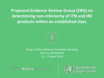 determining non-inferiority of ITN and IRS  products within an established class  Malaria Policy