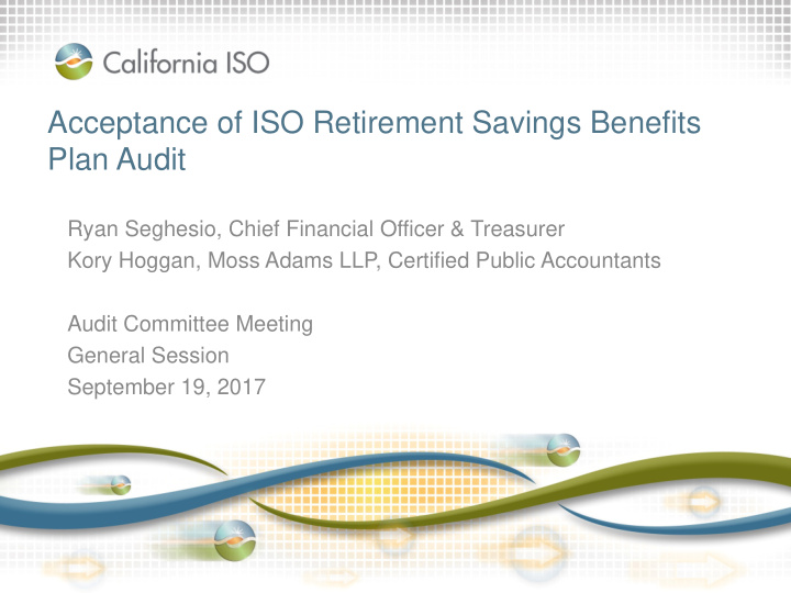 acceptance of iso retirement savings benefits plan audit