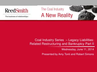 Coal Industry Series  Legacy Liabilities:  Related Restructuring and Bankruptcy Part II
