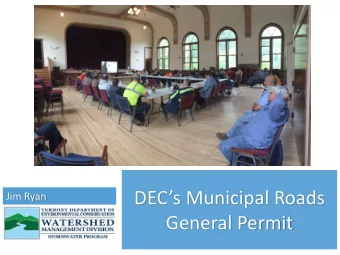 DECs Municipal Roads  Jim Ryan  General Permit  Todays Presentation  Roads and water