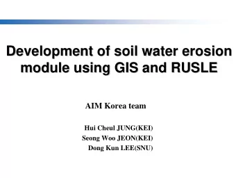 Development of soil water erosion  Development of soil water erosion  module using GIS and RUSLE