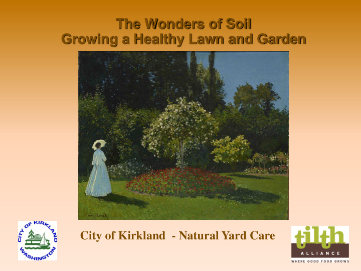 the wonders of soil growing a healthy lawn and garden