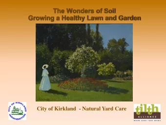 The Wonders of Soil  Growing a Healthy Lawn and Garden  City of Kirkland  - Natural Yard Care  The