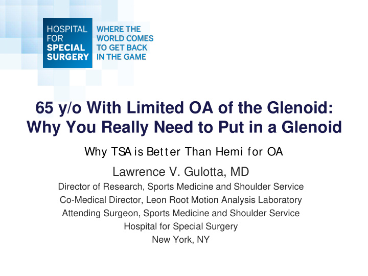 65 y o with limited oa of the glenoid why you really need