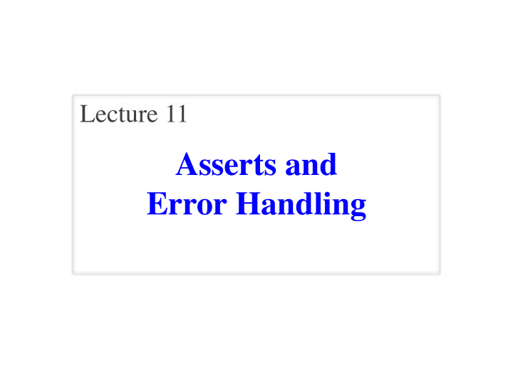asserts and error handling announcements for today