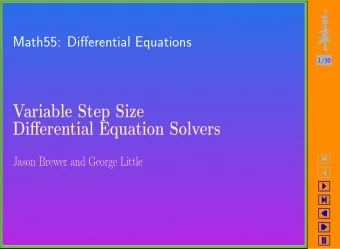 Variable Step Size  Differential Equation Solvers    Jason Brewer and George Little