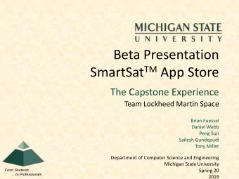 Beta Presentation SmartSat TM App Store  The Capstone Experience  Team Lockheed Martin Space  Brian