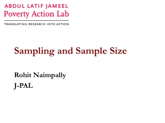 Sampling and Sample Size  Rohit Naimpally  J-PAL  Course Overview  1. What is Evaluation?  2.