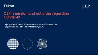 Te  Tekna  na CEPIs mission and activit  vities  ies rega  garding  ding  COVI  VID-19  19