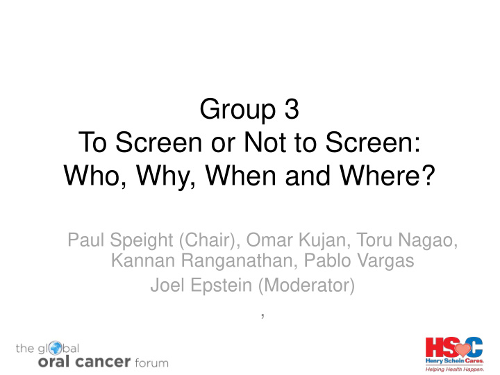 group 3 to screen or not to screen who why when and where