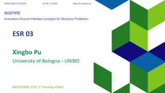 ESR 03  Xingbo Pu University of Bologna - UNIBO 06/03/2020, ETH, 1 st training school  Background