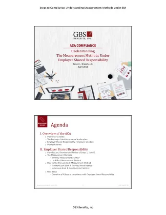 Agenda  MEASUREMENT  METHODS  I. Overview of the ACA o Individual Mandate o The Exchange / Health