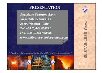 The Beginning 1925 - Ernesto Gresele founds AVEG ( Acciaierie Valbruna Ernesto Gresele), a small