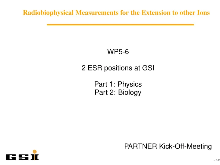 wp5 6 2 esr positions at gsi part 1 physics part 2