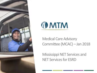 Medical Care Advisory  Committee (MCAC) Jan 2018  Mississippi NET Services and  NET Services for