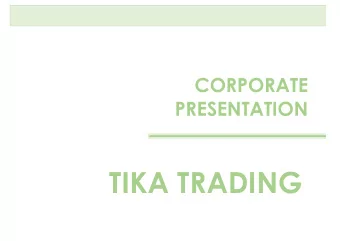 TIKA TRADING Tika Trading is a distribution company that belongs to the sector of fruit