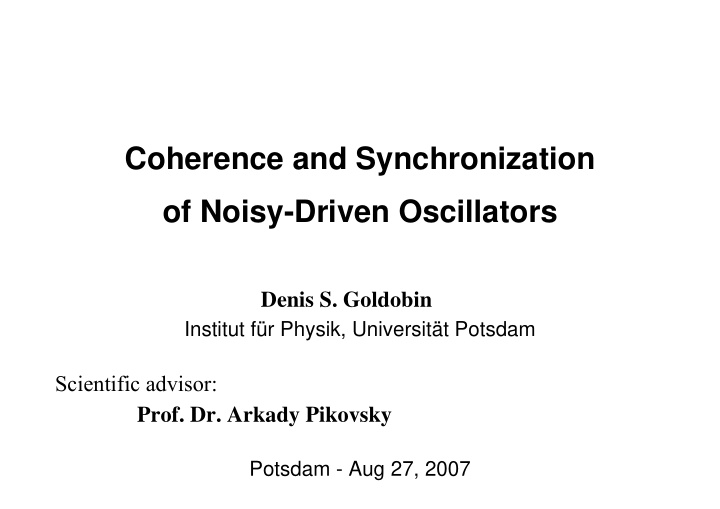 coherence and synchronization of noisy driven oscillators