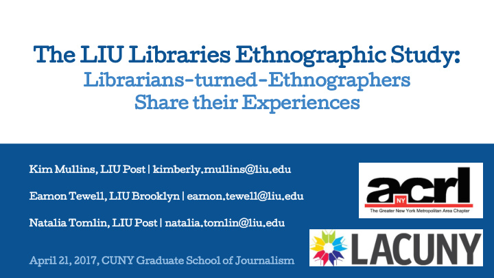 the liu libraries ethnographic study