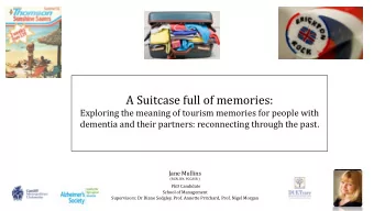 A Suitcase full of memories:  Exploring the meaning of tourism memories for people with  dementia