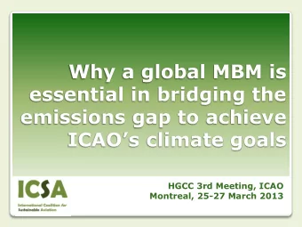 Why a global MBM is  essential in bridging the  emissions gap to achieve ICAOs climate goals