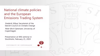 National climate policies  and the European  Emissions Trading System Frederik Silbye , Secretariat