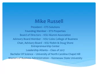 Mike Russell President  ETS Solutions Founding Member  ETS Properties Board of Directors