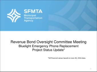 Revenue Bond Oversight Committee Meeting  Bluelight Emergency Phone Replacement  Project Status