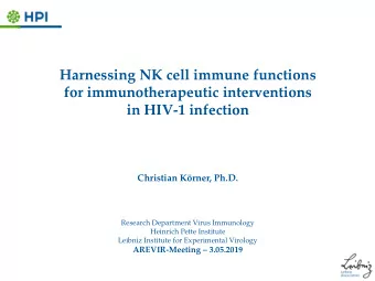 Harnessing NK cell immune functions  for immunotherapeutic interventions  in HIV-1 infection