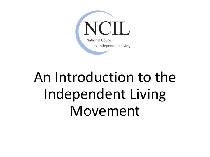 an introduction to the independent living movement what