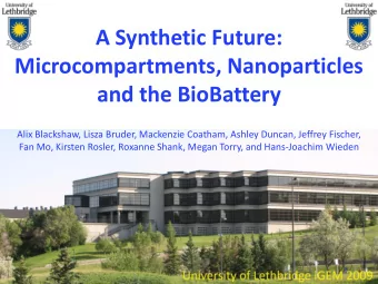 Microcompartments, Nanoparticles  and the BioBattery  Alix Blackshaw, Lisza Bruder, Mackenzie
