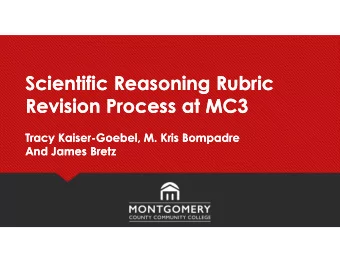 Scientific Reasoning Rubric  Scientific Reasoning Rubric  Revision Process at MC3  Revision Process